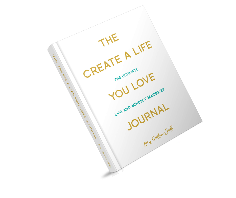 The Create a Life you Love Journal
